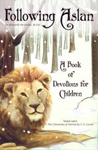 Following Aslan: A Book of Devotions for Children