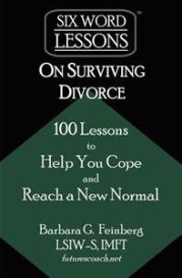 Six Word Lessons On Surviving Divorce