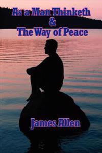 Bokomslag för "As a Man Thinketh & the Way of Peace"