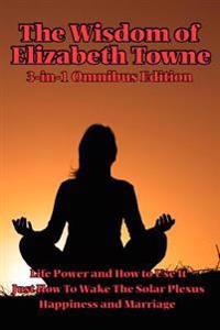 Bokomslag för "The Wisdom of Elizabeth Towne"