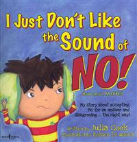 I Just Don't Like the Sound of No!