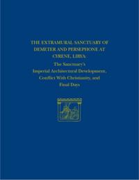 Extramural Sanctuary of Demeter and Persephone at Cyrene, Libya, Final Reports, Volume VIII