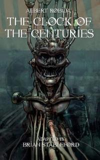 The Clock of the Centuries
