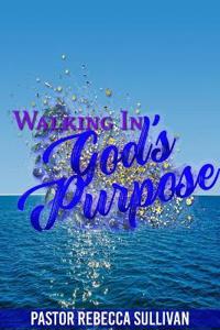 Walking in God's Purpose
