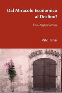 Dal Miracolo Economico al Declino? Una Diagnosi Intima