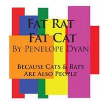 Fat Rat, Fat Cat---Because Cats And Rats Are Also People
