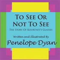 To See Or Not To See---The Story Of Kourtney's Glasses