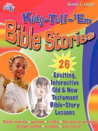 Kids-Tell-'em Bible Stories