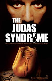 Judas Syndrome: Seven Ancient Heresies Return to Betray Christ Anew
