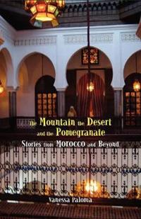The Mountain, the Desert and the Pomegranate