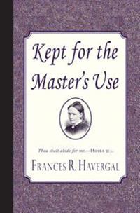 Kept for the Master's Use