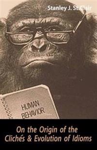 On the Origin of the Clichés and Evolution of Idioms