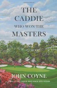 The Caddie Who Won The Masters