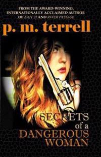 Secrets of a Dangerous Woman: Second Edition