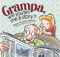 Grampa, Will You Tell Me A Story?