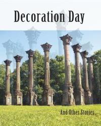 Decoration Day: and Other Stories