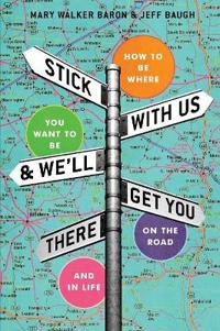 Stick With Us And We'll Get You There