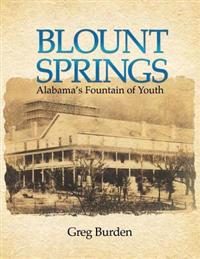 Blount Springs: Alabama's Fountain of Youth