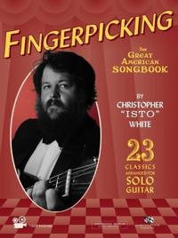 Fingerpicking the Great American Songbook - 23 Solo Guitar Arrangements of Beloved Standards and Overlooked Gems