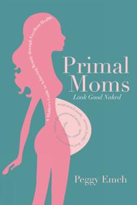 Primal Moms Look Good Naked