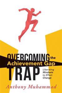 Overcoming the Achievement Gap Trap