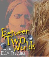 Between Two Worlds