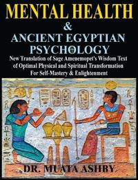 Mental Health & ANCIENT EGYPTIAN PSYCHOLOGY