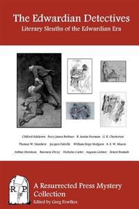 The Edwardian Detectives: Literary Sleuths of the Edwardian Era