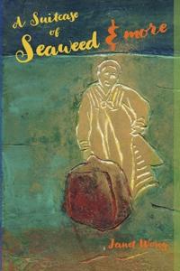A Suitcase of Seaweed and MORE