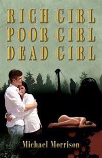 Rich Girl, Poor Girl, Dead Girl