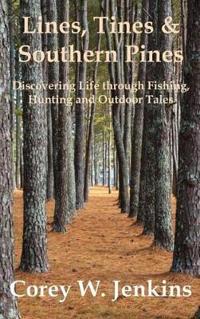 Kirjan kansi "Lines, Tines & Southern Pines"