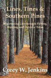 Kirjan kansi "Lines, Tines & Southern Pines"