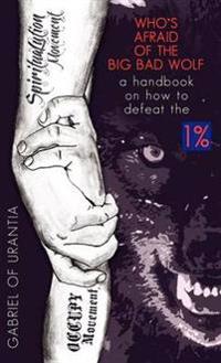 Who's Afraid Of The Big Bad Wolf? - A Handbook On How To Defeat The 1%