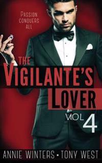 The Vigilante's Lover #4: A Romantic Suspense Series