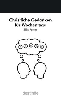 Christliche Gedanken für Wochentage