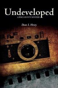 Undeveloped: A Pine County Mystery