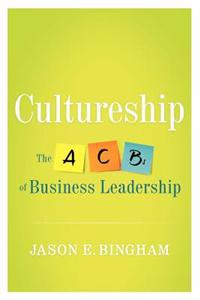 Bokomslag för "Cultureship: The ABCs of Business Leadership"