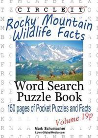 Circle It, Rocky Mountain Wildlife Facts, Pocket Size, Word Search, Puzzle Book