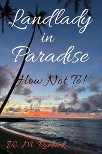 Landlady in Paradise - How Not To!