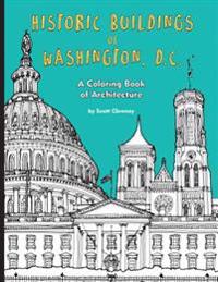 Historic Buildings of Washington, D.C.: A Coloring Book of Architecture