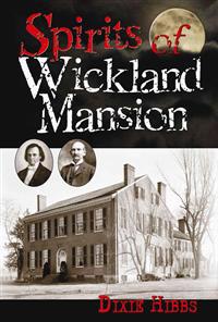 Spirits of Wickland Mansion