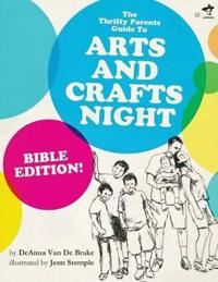 THE Thrifty Parents Guide to Arts and Crafts Night