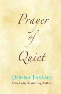Prayer Of Quiet (LARGE PRINT Edition)