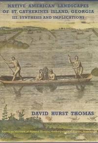 Native American Landscapes of St. Catherines Island, Georgia
