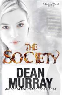 The Society (A Broken World Volume 1)