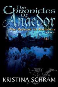 The Chronicles of Anaedor: The Return to Anaedor: Book Two