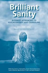 Bokomslag för "Brilliant Sanity (Vol. 1; Revised & Expanded Edition): Buddhist Approaches to Psychotherapy and Counseling"