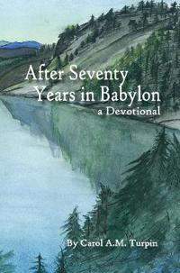 After Seventy Years in Babylon