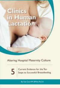 Clinics in Human Lactation: Altering Hospital Maternity Culture: v. 5
