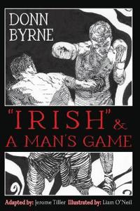 "Irish" & A Man's Game